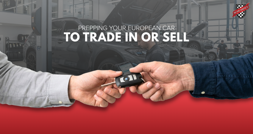 Prepping Your European Car to Trade In or Sell